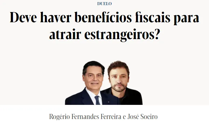 Duelo no Expresso: Deve haver benef&iacute;cios fiscais para atrair estrangeiros?