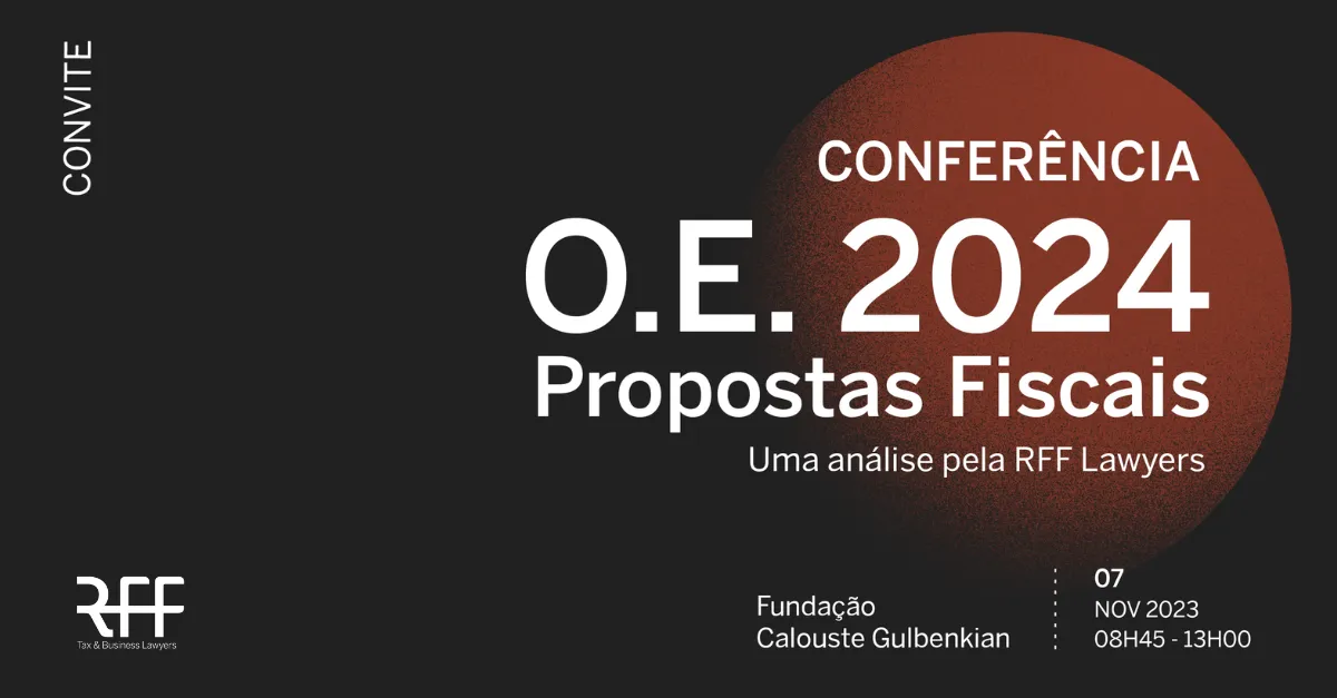 Conferência RFF Lawyers com o tema “O.E. 2024”: Propostas Fiscais | 7nov
