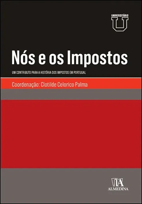 Nós e os impostos - Um contributo para a história dos impostos em Portugal