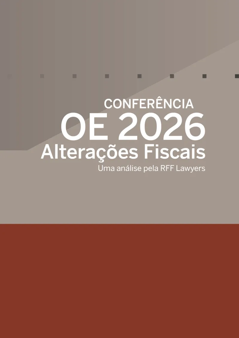 OE 2026 Altera&ccedil;&otilde;es Fiscais - Uma An&aacute;lise pela RFF Lawyers