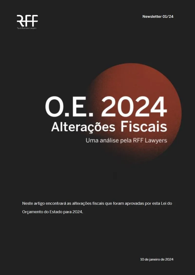 O.E. 2024 Alterações Fiscais - Uma Análise pela RFF Lawyers