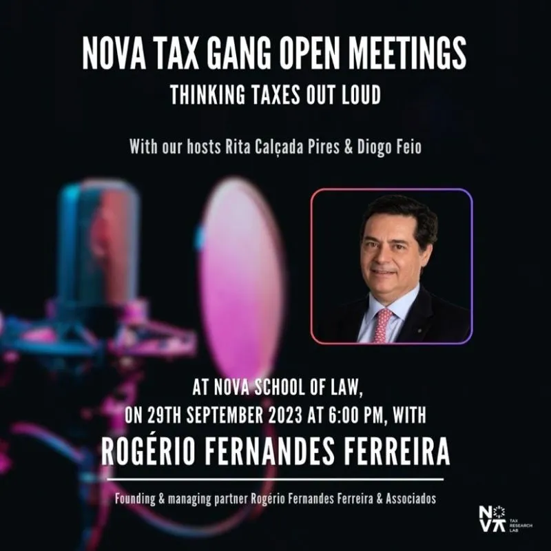 Rogério Fernandes Ferreira is the guest of in the first Open Meeting of the Nova Tax Gang