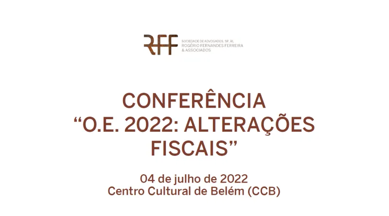 Conferência "O.E. 2022: Alterações Fiscais"