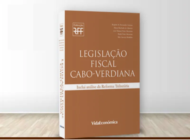 RFF publie la "Legislation Fiscale Cap Verdienne" à Lisbonne et au Cap-Vert