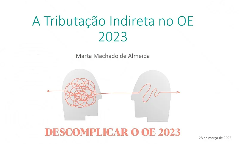 Marta Machado de Almeida, oradora na conferência "Descomplicar o OE2023" com o tema "Tributação Indireta"